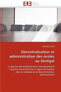 D�centralisation Et Administration Des �coles Au S�n�gal