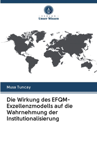 Wirkung des EFQM-Exzellenzmodells auf die Wahrnehmung der Institutionalisierung