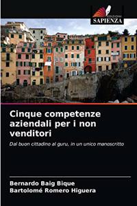 Cinque competenze aziendali per i non venditori