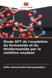 Étude DFT de l'oxydation du formamide et du thioformamide par la xanthine oxydase