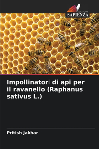 Impollinatori di api per il ravanello (Raphanus sativus L.)