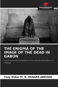 The Enigma of the Image of the Dead in Gabon