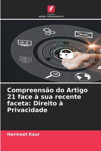 Compreensão do Artigo 21 face à sua recente faceta