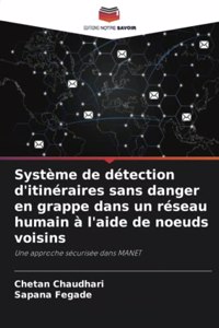 Système de détection d'itinéraires sans danger en grappe dans un réseau humain à l'aide de noeuds voisins