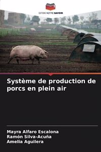 Système de production de porcs en plein air