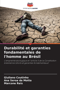 Durabilité et garanties fondamentales de l'homme au Brésil