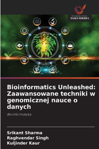 Bioinformatics Unleashed
