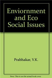 Enviornment  and Eco Social Issues