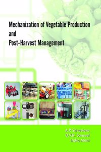 Mechanization Of Vegetable Production & Post Harvest Management