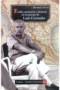 Exilio, Memoria E Historia En La Poes-A de Luis Cernuda (1938-1963)