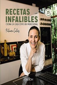 Recetas infalibles: Cocina en casa como un profesional