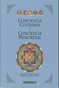 Conciencia cotidiana y conciencia primordial