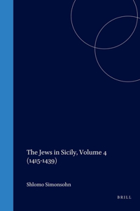 Jews in Sicily, Volume 4 (1415-1439)