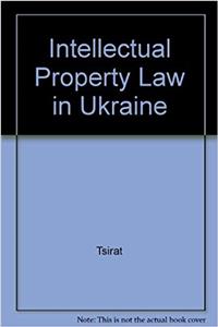 Intellectual Property Law in the Ukraine