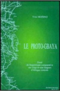 Le Proto-Gbaya. Essai de Linguistique Comparative Historique Sur Vingt-Et-Une Langues d'Afrique Centrale