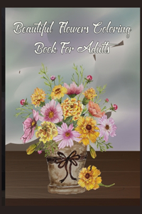 Beautiful FLowers Coloring Book For Adults