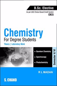 Chemistry For Degree Students (B.Sc. Elective Semester - V/Vi)