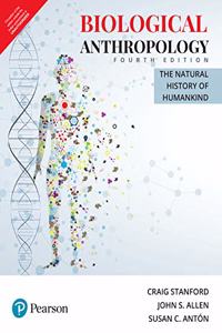 Biological Anthropology: The Natural History of Humankind