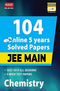MTG 104 JEE Main Chemistry Online (2023-2019) Previous 5 Year Solved Papers with Chapterwise Analysis| JEE Main PYQ Question Bank For 2024 Exam MTG Editorial Board