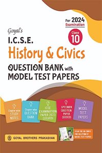 Goyal's ICSE History & Civics Specimen Question Bank with Model Test Papers Class 10 for 2024 Examination