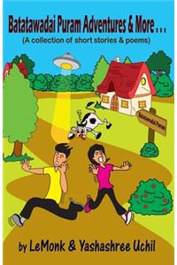 Batatawadai Puram Adventures and More . . .