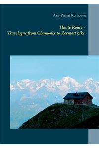 Haute Route - Travelogue from Chamonix to Zermatt hike