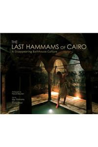 Last Hammams of Cairo: A Disappearing Bathhouse Culture