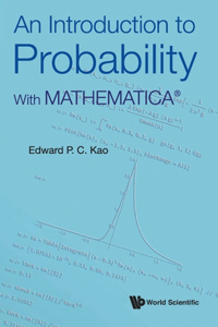 Introduction To Probability, An: With MathematicaA®