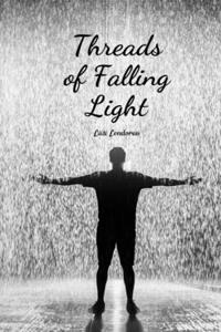 Threads of Falling Light