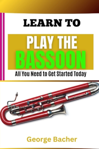 Learn to Play the Bassoon
