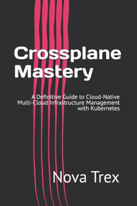 Crossplane Mastery