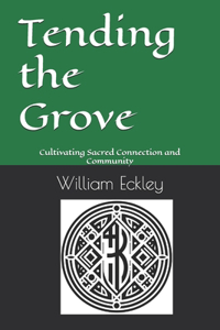 Tending the Grove