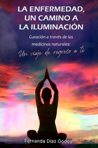 La Enfermedad, un Camino a la Iluminación