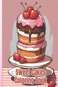 Sweet Cakes Coloring Book For Kids