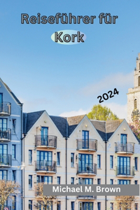 Reiseführer für Kork 2024