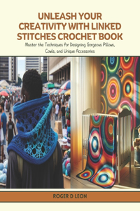 Unleash Your Creativity with Linked Stitches Crochet Book