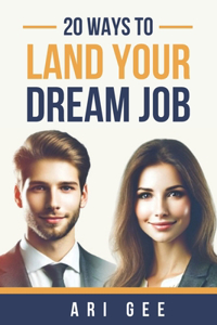 20 Ways to Land Your Dream Job