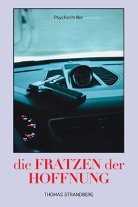 Die Fratzen der Hoffnung
