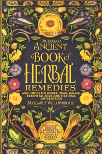 Dr. Barbara O'Neill's Ancient Book of Revived Herbal Remedies