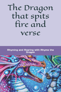 The Dragon that spits fire and verse