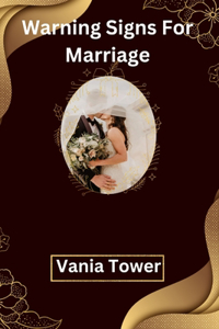 Warning signs for marriage