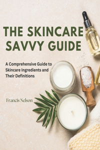 Skincare Savvy Guide
