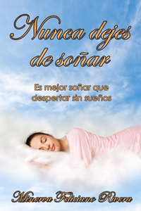 Nunca dejes de soñar