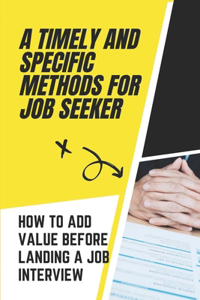 A Timely And Specific Methods For Job Seeker
