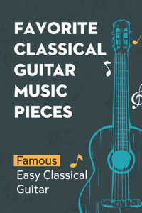Favorite Classical Guitar Music Pieces