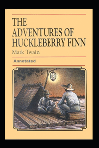 Adventures of Huckleberry Finn Annotated