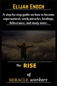 The Rise of Miracle Workers