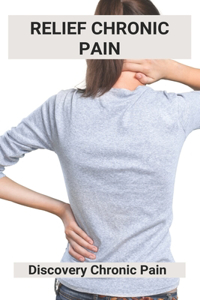 Relief Chronic Pain