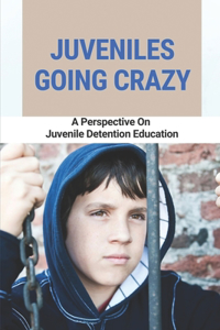 Juveniles Going Crazy