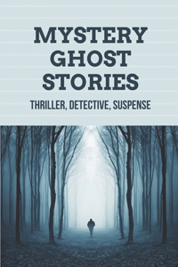 Mystery Ghost Stories